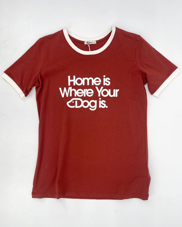 Home is Where Your Dog Is T-Shirt