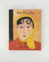 Women Holding Things by Maira Kalman