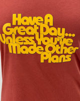 Have A Great Day Unless T-Shirt