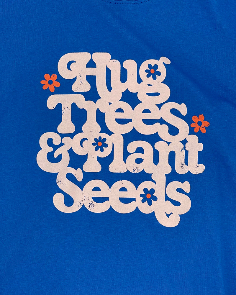 Hug Trees & Plant Seeds T-Shirt