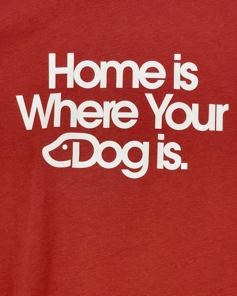 Home is Where Your Dog Is T-Shirt