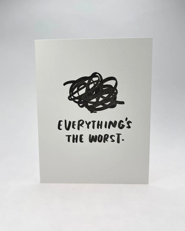 Everything's The Worst Card